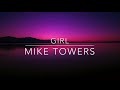 GIRL - MYKE TOWERS