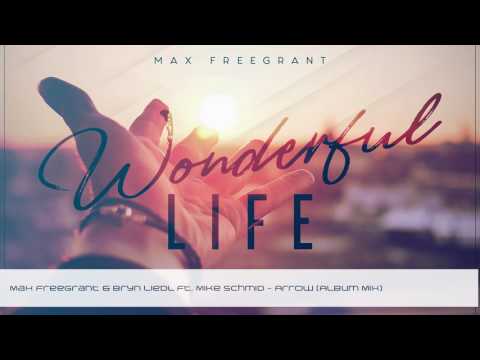 Max Freegrant & Bryn Liedl ft. Mike Schmid - Arrow [OUT NOW]