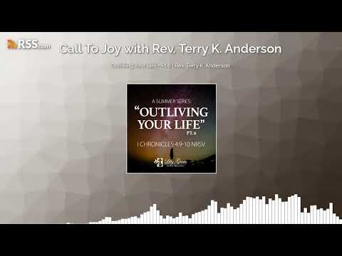 Outliving Your Life - Pt.6 | Rev. Terry K. Anderson