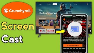 How to Screen Cast Crunchyroll to Tv | Mirror Crunchyroll to android tv