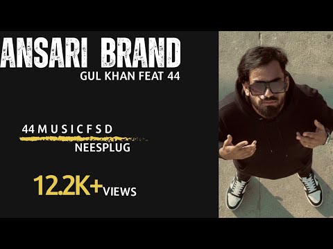ANSARI BRAND | OFFICIAL MUSIC VIDEO | 44 X GUL- KHAN | PROD BY @Neesplug  | 2025
