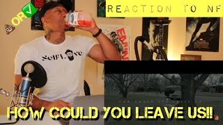 TRASH or PASS!! NF (How Could You Leave Us) [REACTION!]