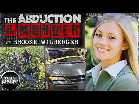 The Abduction and Murder Of Brooke Wilberger