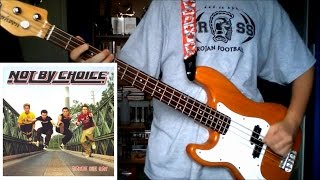 Not By Choice - Standing All Alone (Bass Cover)
