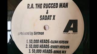 Ra The Rugged Man Ft Sadat X - 50000 Heads