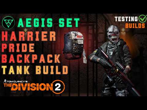 Aegis Set & Harrier Pride Exotic Backpack DPS Tank Build with Chameleon - The Division 2