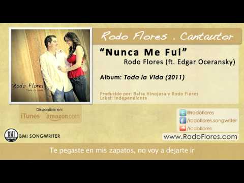 Rodo Flores - Nunca me fui (ft. Edgar Oceransky)