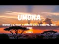 Umona MaWhoo DJ Veek Criimora B K Z ChildDaDJ Ft Sykes Full Lyrics English Translation