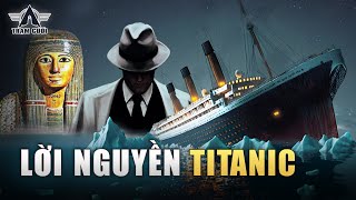 Bí Mật Con Tàu TITAN! Lời Nguyền Chỉ "Bắt" Những Tỉ Phú Giàu Nhất Thế Giới| Thảm Họa TITANIC