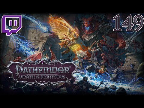 Let's Stream Pathfinder Wrath of the Righteous Samael the Paladin Part 149