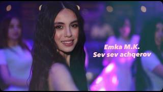Emka M.K. - Sev sev achqerov (2026)
