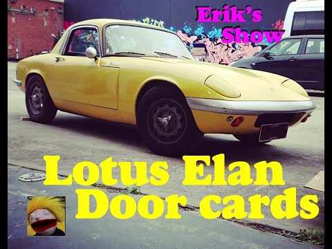 Erik's Show ep 2.  Lotus Elan door cards.