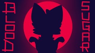 Blood Sugar ~ (Blood Warning) (READ PINNED COMMENT AND DESC)