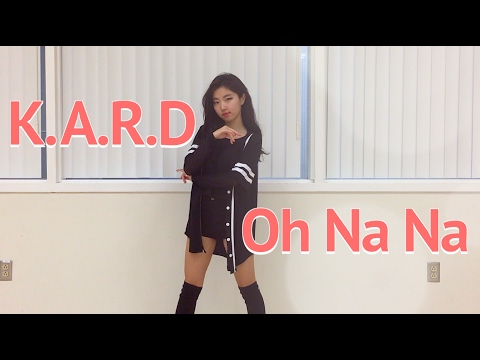 K.A.R.D - Oh Na Na (오나나) Dance Cover By: Jinhee Y