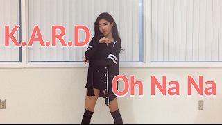 K.A.R.D - Oh Na Na (오나나) Dance Cover By: Jinhee Y