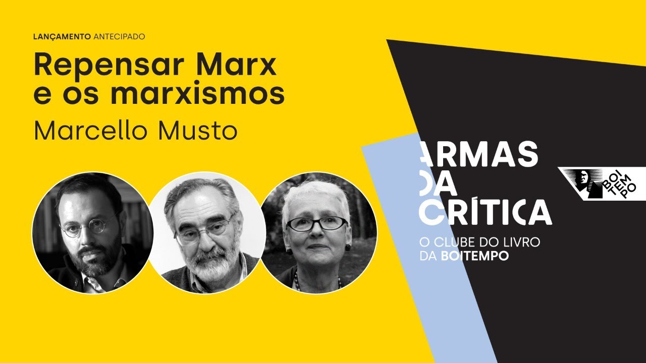 Repensando Marx e os marxismos | Marcello Musto, José Paulo Netto e Virgínia Fontes