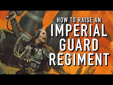 40 Facts and Lore on how to Raise an Imperial Guard Regiment Warhammer 40K