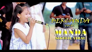 Download lagu BERCANDA VOCAL DEDE MANDA  SIKECIL VIRAL YANG BERSUARA EMAS | ABRET MUSIC | INFINITY PRO mp3