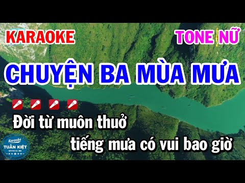 Karaoke Chuyện Ba Mùa Mưa Tone Nữ Nhạc Sống Dễ Ca