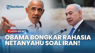 Rahasia Terbongkar! Obama Ungkap Netanyahu Desak Amerika Gempur Iran Demi Kepentingan Sepihak Israel