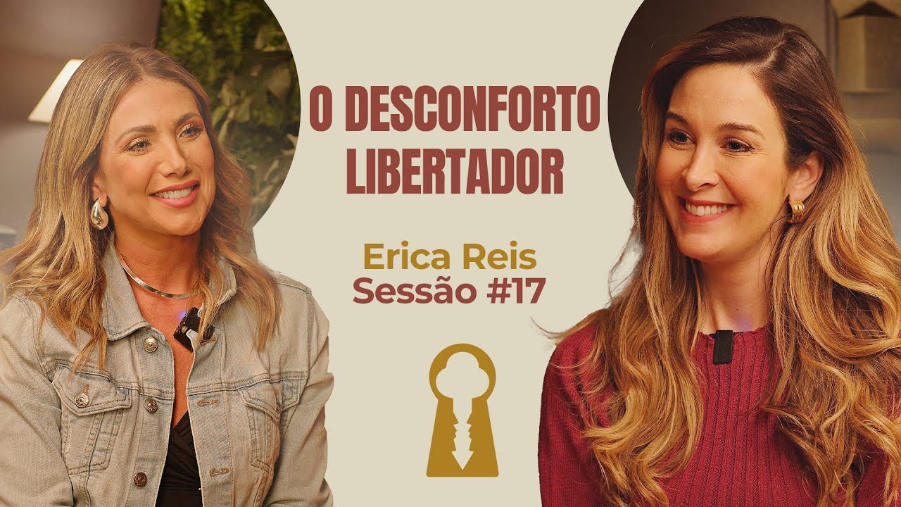 O Desconforto Libertador com Érica Reis - Parece Terapia | Sessão #17
