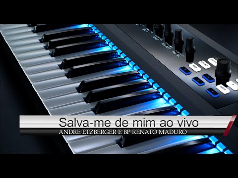 ANDRE ETZBERGER E BP RENATO MADURO - SALVA-ME DE MIM AO VIVO (COVER) BENO CESAR