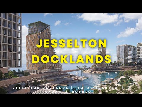 Jesselton Docklands: The RM4.2 Billion Waterfront Mega Project in Kota Kinabalu