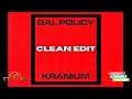 Kranium Gal Policy TTRR Clean Version PROMO