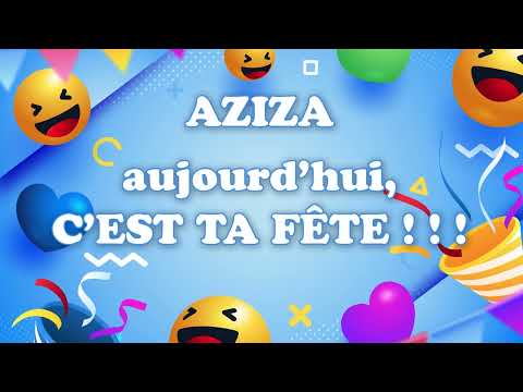 Bonne fête Aziza ! 20 Février - Une journée remplie de bonheur et de cadeaux ! 🎂🎁🎉