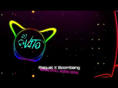Raquel ✖ Boombang - Money (FULL AUDIO 2024)