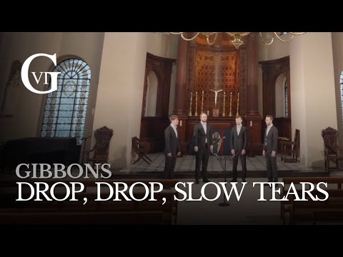 Drop, Drop, Slow Tears - Gibbons (The Gesualdo Six)