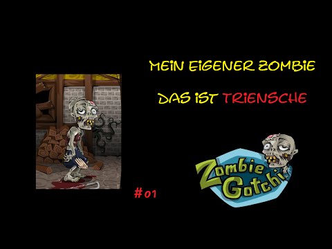 Zombie Gotchi  * Meine Triensche , mein eigener Zombie * [DE/GER] #01