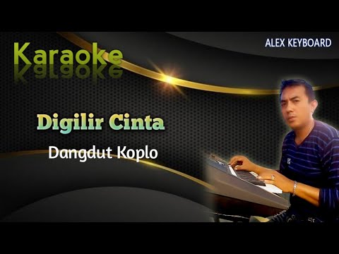Digilir Cinta - Karaoke Dangdut Koplo