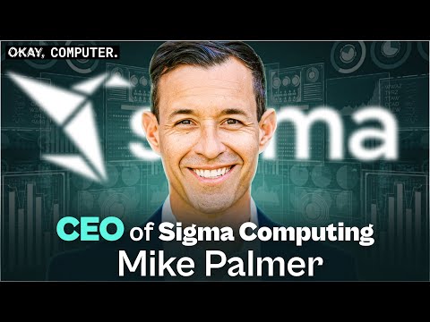 How Sigma Computing Is Disrupting Data Analytics with CEO Mike Palmer