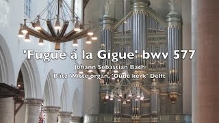 'Fugue á la Gigue', J.S. Bach, Oude kerk Delft