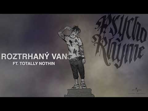 Psycho Rhyme - Roztrhaný Vans ft. Totally Nothin [Official Audio]