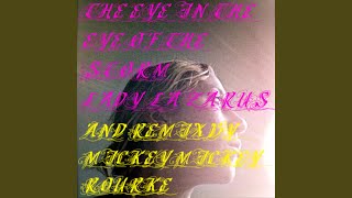 The Eye in the Eye of the Storm (Mickey Mickey Rourke Remix)
