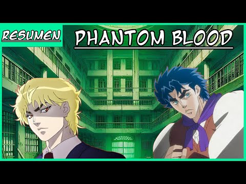 RESUMEN ANIME | jojo's bizarre adventure | Phantom Blood EL VILLANO MAS DESPRECIABLE DEL ANIME