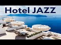 Relax Music Hotel JAZZ Elegant Instrumental Jazz For Relax Work Study