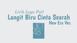 Download lagu JKT48 - Langit Biru Cinta Searah (New Era Version) || Lirik Lagu Full mp3