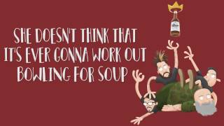 BOWLING FOR SOUP - She Doesn't Think That It's Ever Gonna Work Out (LYRIC VIDEO)