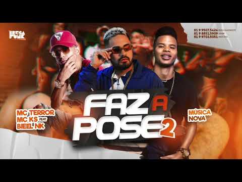 MC TERROR, MC KS E BIEEL NK - FAZ A POSE 2 - MÚSICA NOVA