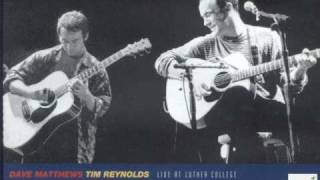 Dave Matthews &amp; Tim Reynolds - Minarets