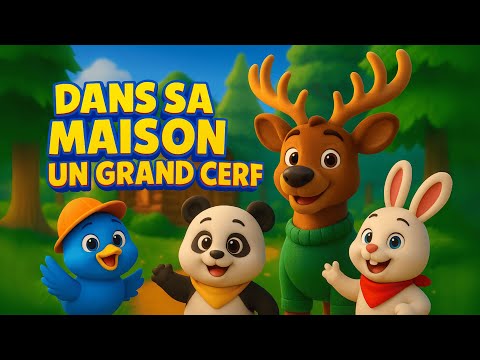 Dans Sa Maison Un Grand Cerf 🦌🐰🐼 - Chanson pour Enfants | Comptine Amusante et Éducative