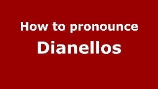 How to pronounce Dianellos