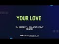 Your Love - DJ Sonny + DJ Anthony Remix ( Outfield - Your love )