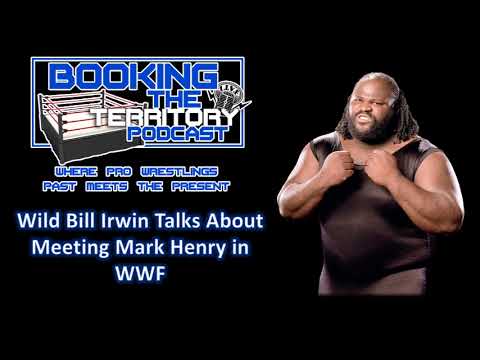Wild Bill Irwin Talks About Meeting Mark Henry as The Goon in WWF