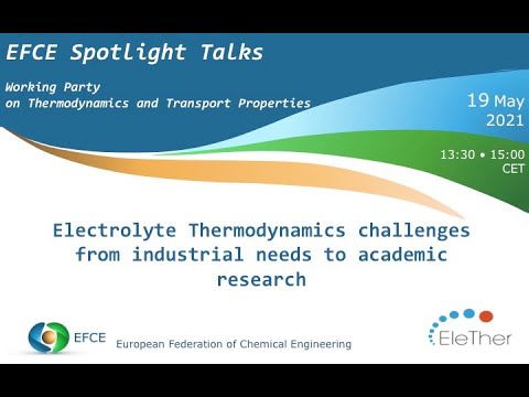 Electrolyte Thermodynamics challenges from industrial needs to academic research