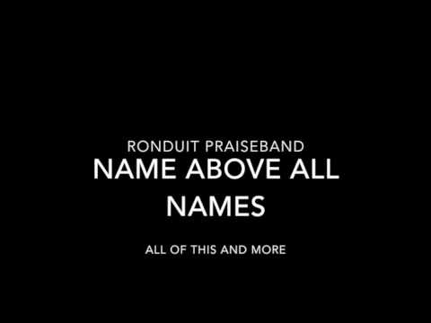 Ronduit Praiseband - Name Above All Names
