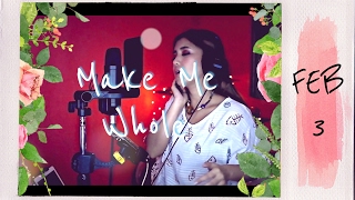 Make Me Whole - Jana Laraza